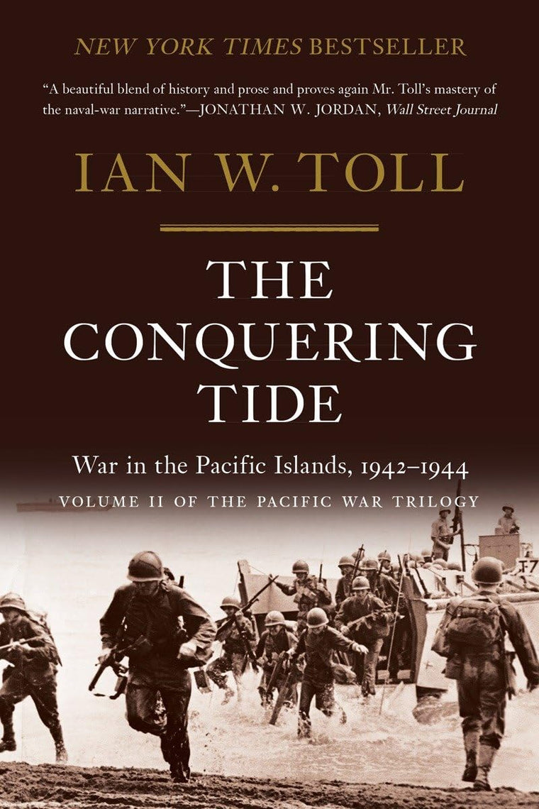 The Conquering Tide: War in the Pacific Islands, 1942-1944 (