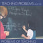 Teaching Problems and the Problems of Teaching
