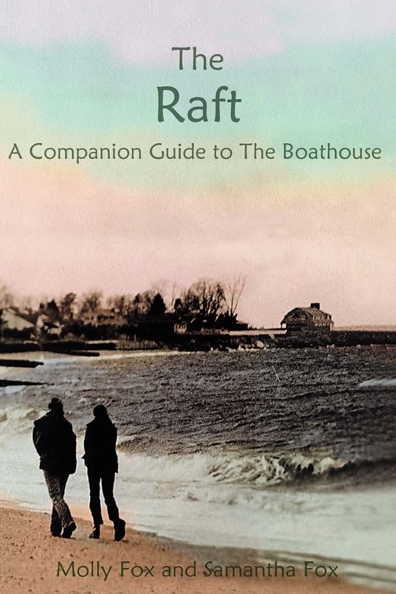 The Raft: A Companion Guide to The Boathouse