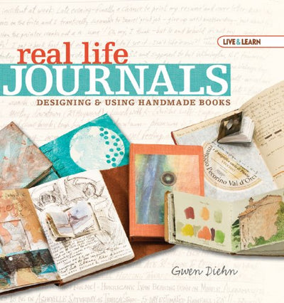 Live & Learn: Real Life Journals: Designing & Using Handmade