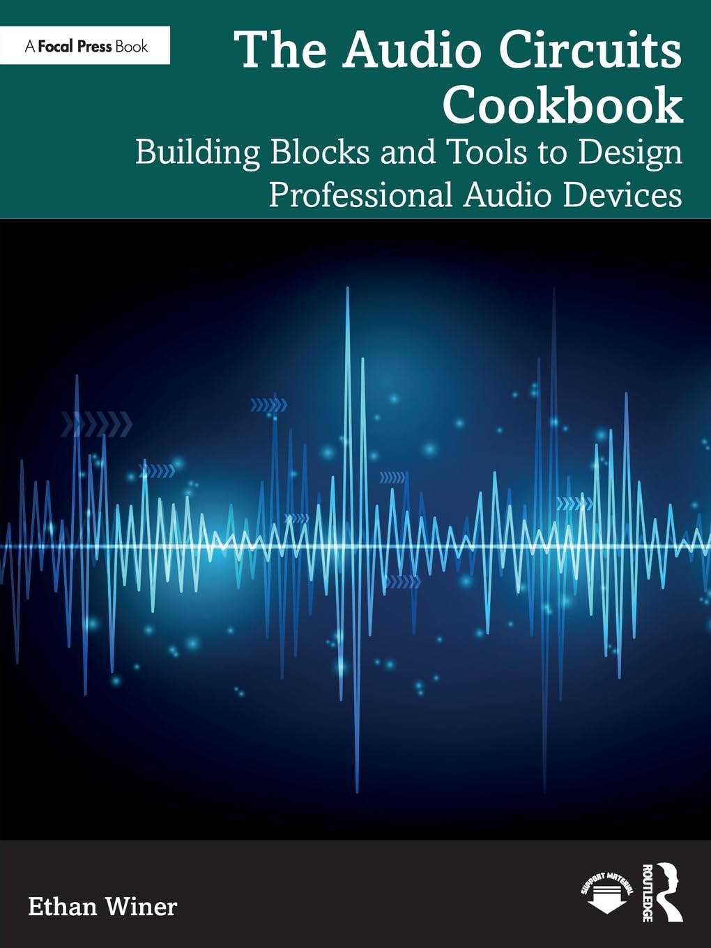 The Audio Circuits Cookbook: Building Blocks and Tools to Design Professional Audio Devices