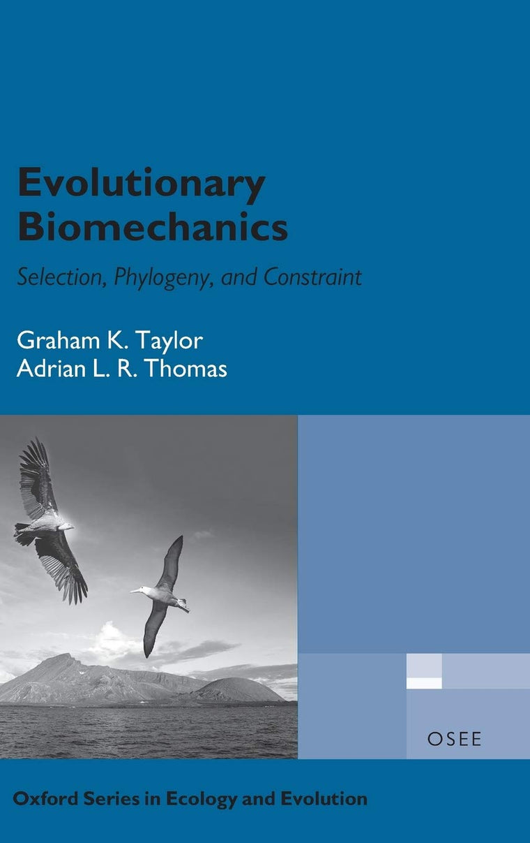 Evolutionary Biomechanics (Oxford Series in Ecology and Evolution)