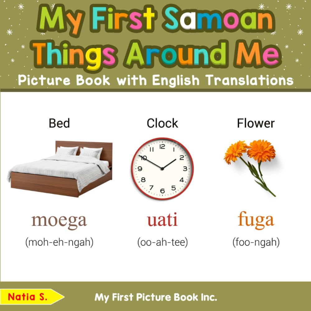 My First Samoan Things Around Me Picture Book with English Translations (Teach & Learn Basic Samoan words for Children)
