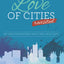 For the Love of Cities: Revisited
