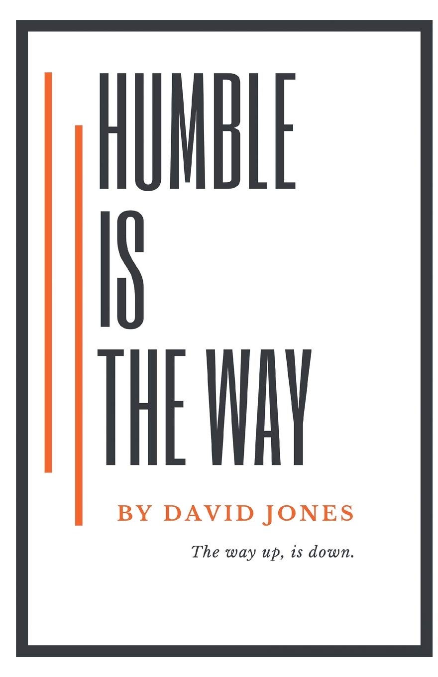 Humble Is the Way by Jones, David