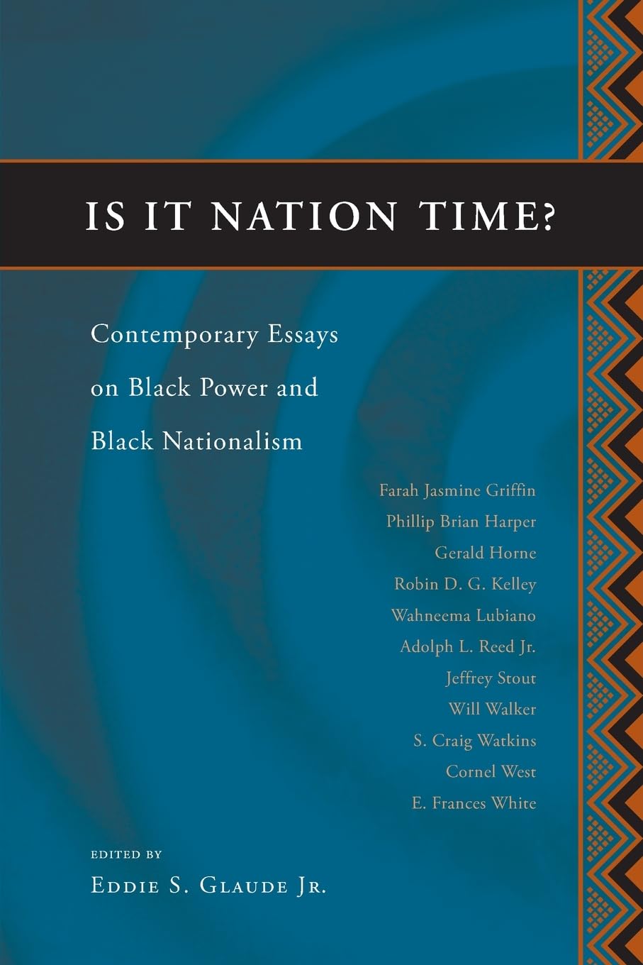 Is It Nation Time?: Contemporary Essays on Black Power and Black Nationalism