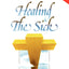 Healing the Sick: A Living Classic by T.L. Osborn