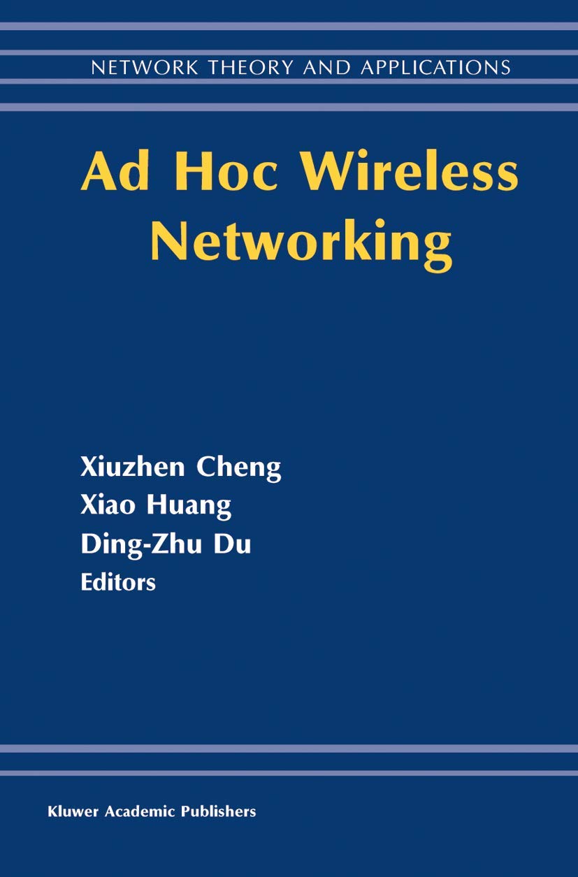 Ad Hoc Wireless Networking (Network Theory and Applications, 14)