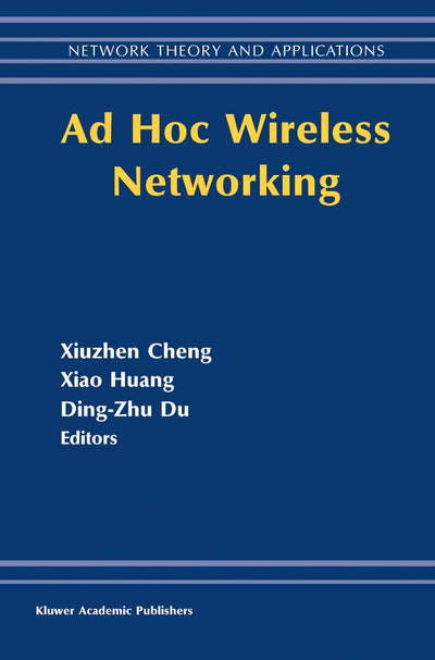 Ad Hoc Wireless Networking (Network Theory and Applications, 14)