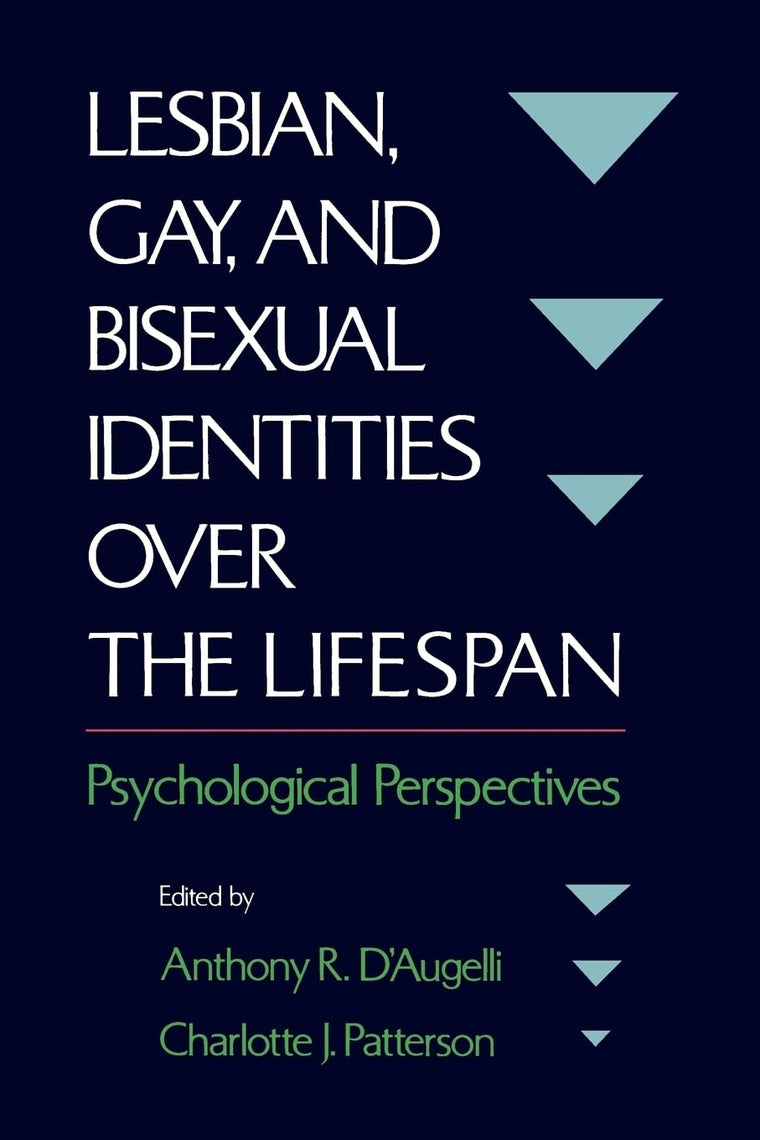 Lesbian, Gay, and Bisexual Identities over the Lifespan: Psychological Perspectives
