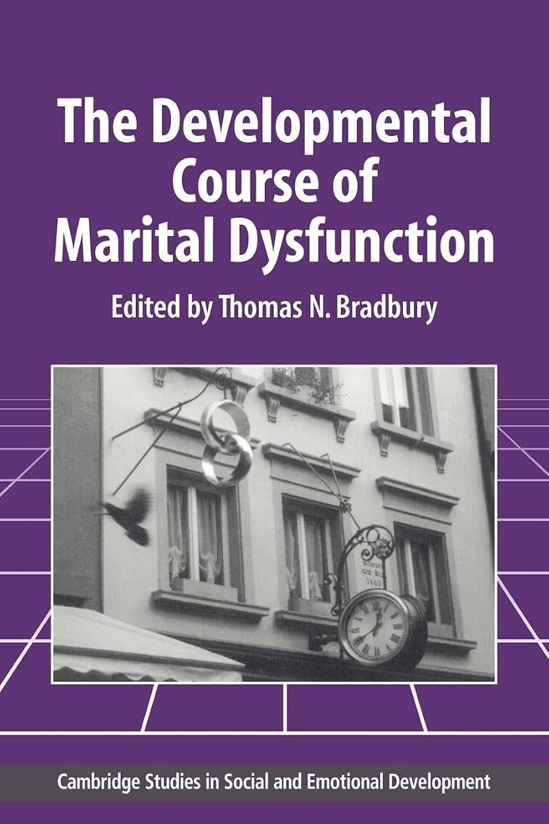 The Developmental Course of Marital Dysfunction (Cambridge Studies in Social and Emotional Development)