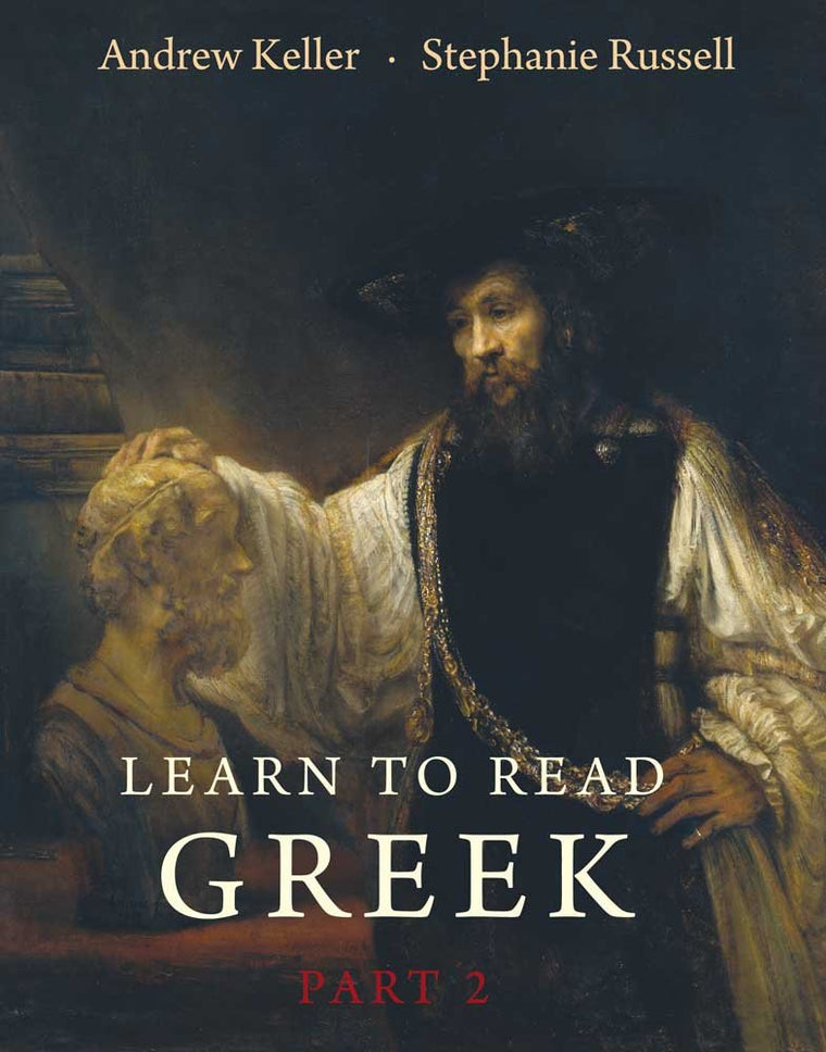 Learn to Read Greek: Textbook, Part 2 by Keller, Andrew