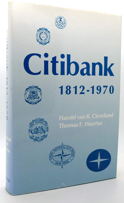 Citibank, 1812-1970 (Harvard Studies in Business History)