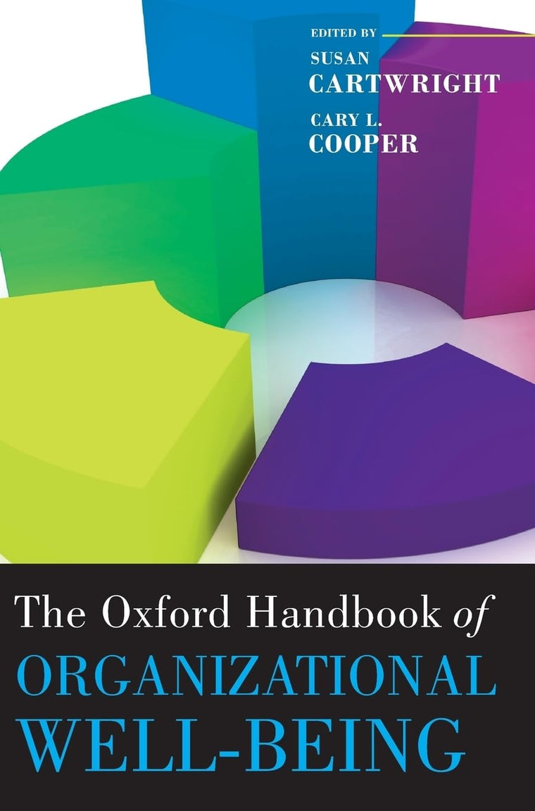The Oxford Handbook of Organizational Well-Being (Oxford Handbooks)