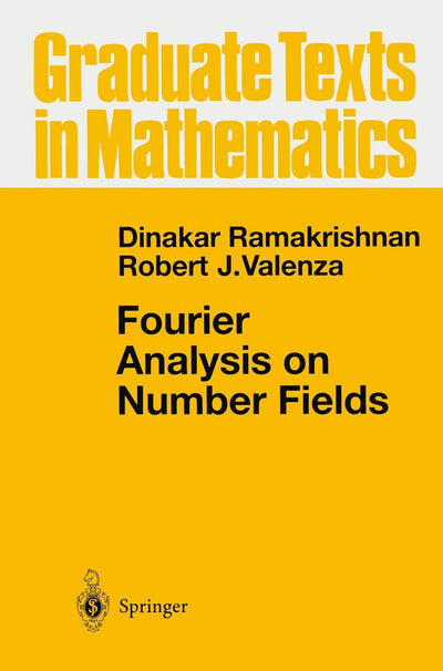 Fourier Analysis on Number Fields (Graduate Texts in Mathematics, 186)