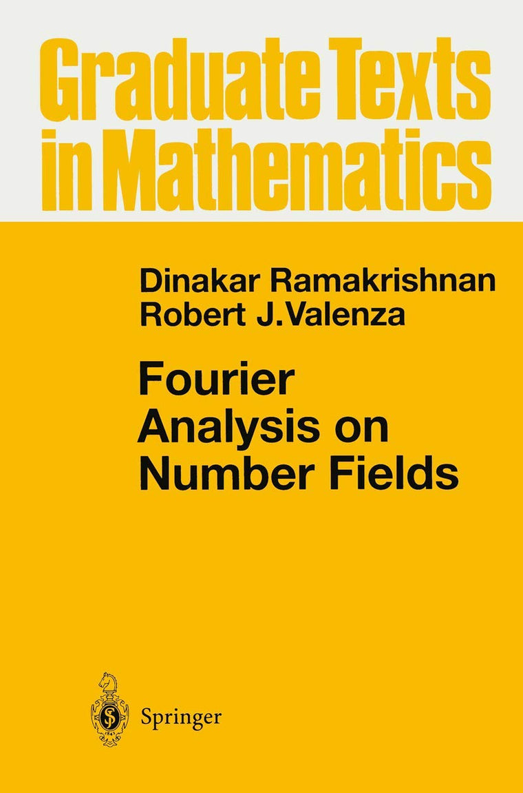 Fourier Analysis on Number Fields (Graduate Texts in Mathematics, 186)