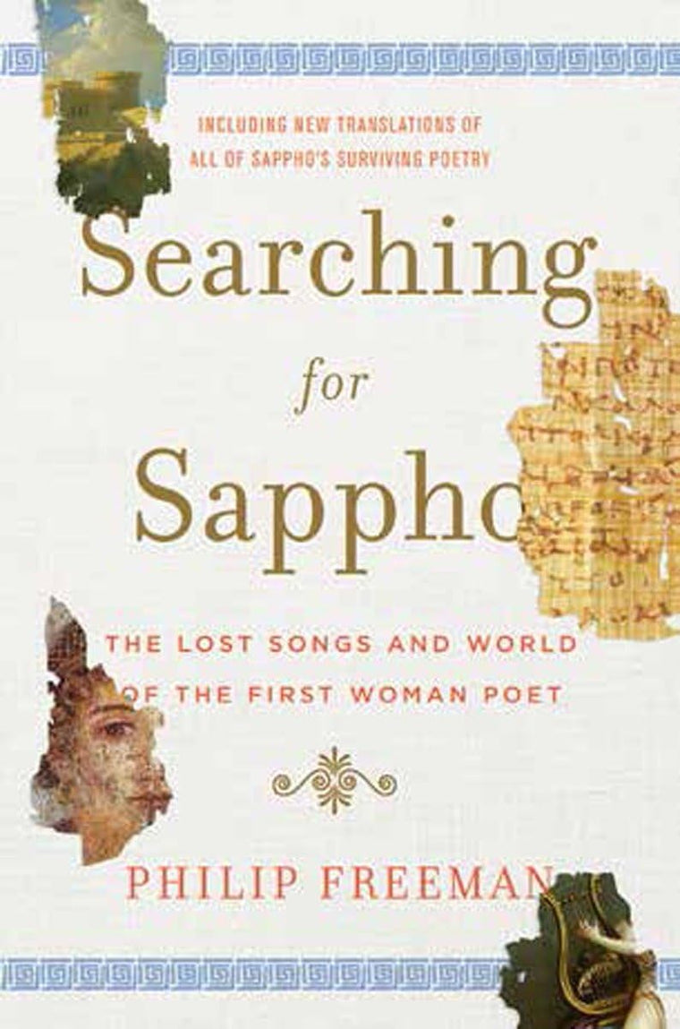 Searching for Sappho: The Lost Songs and World of the First