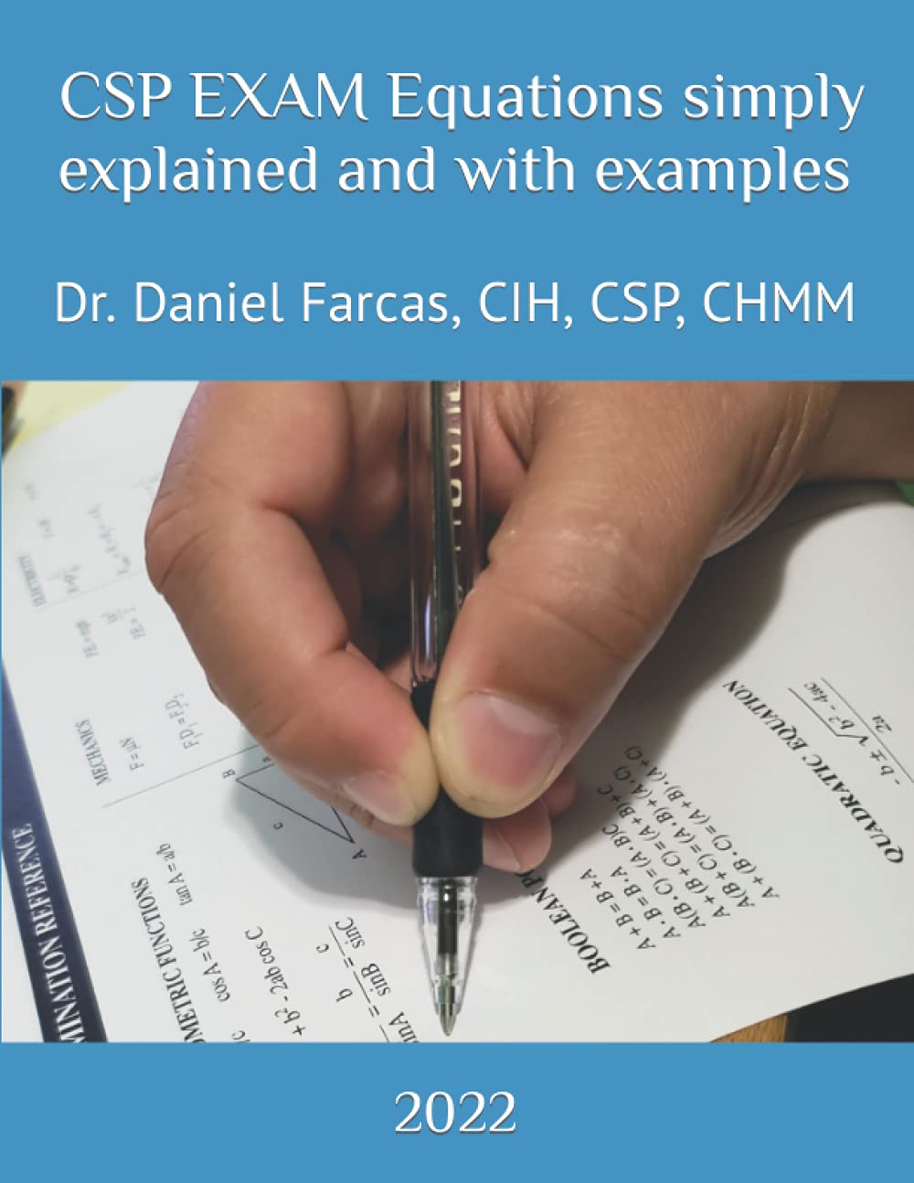 CSP EXAM Equations simply explained and with examples (The Certified Occupational and Environmental Health Professional by Dr. Daniel Farcas CIH, CSP, CHMM)