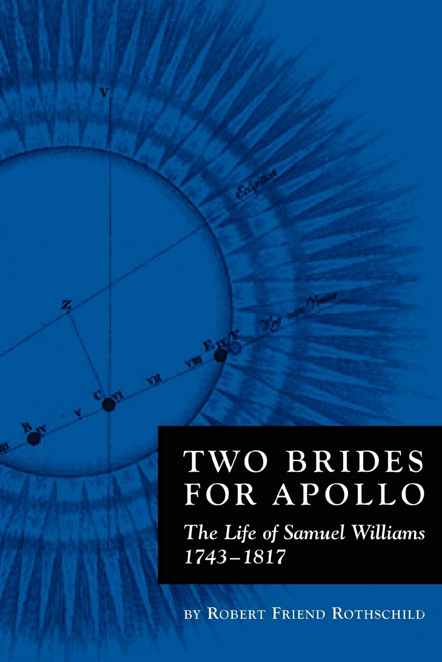 Two Brides For Apollo: The Life of Samuel Williams (1743-1817)
