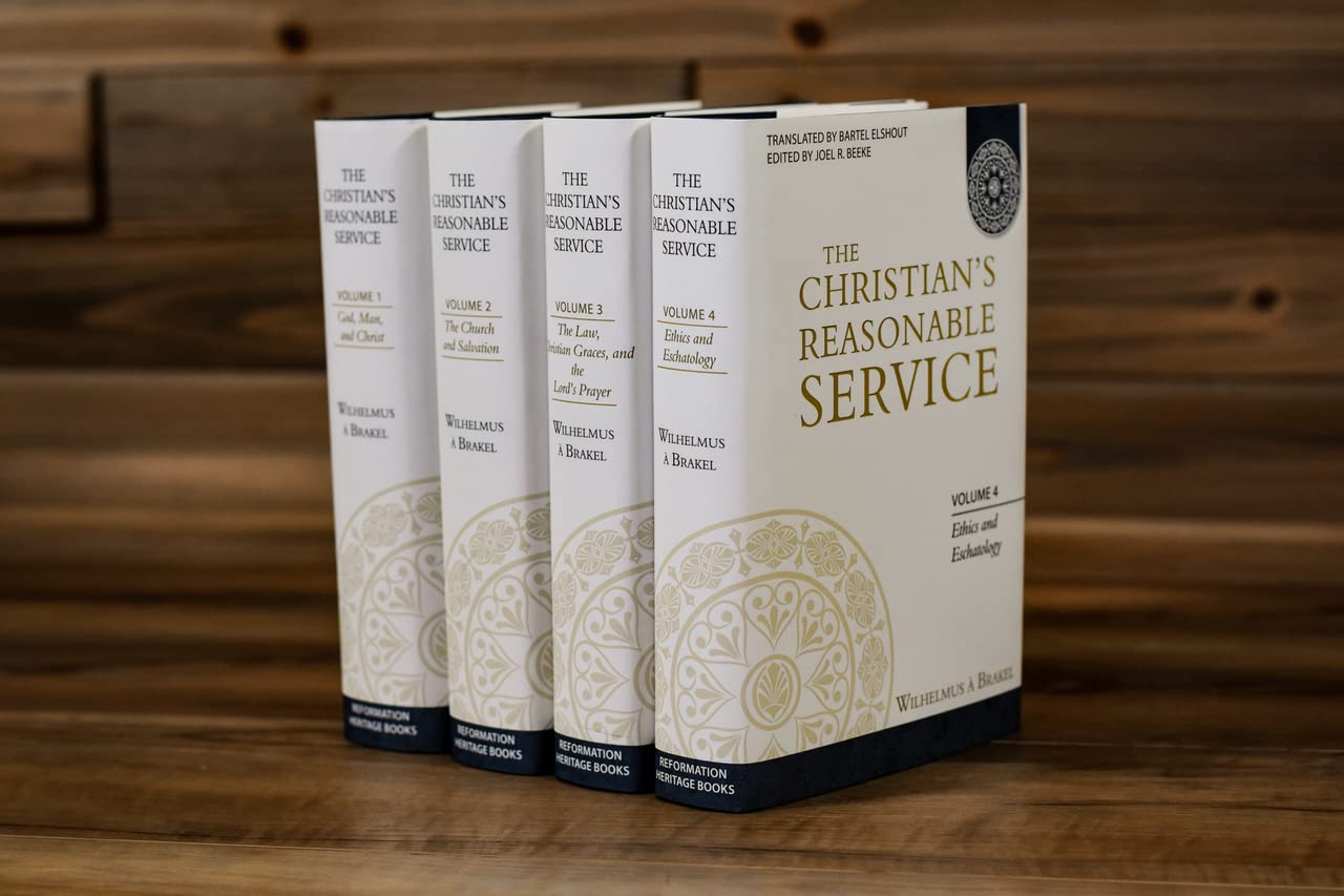 The Christian's Reasonable Service 4-Volume Set by Brakel