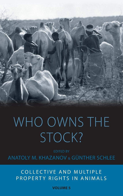 Who Owns the Stock?: Collective and Multiple Property Rights in Animals (Integration and Conflict Studies, 5)