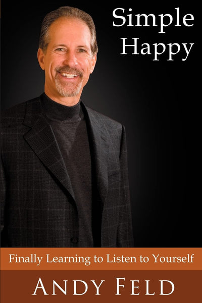 Simple Happy: Finally Learning to Listen to Yourself