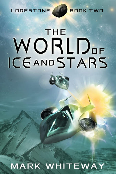 Lodestone Book Two: The World of Ice and Stars