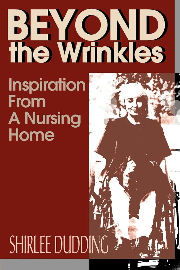 Beyond the Wrinkles: Inspiration from a Nursing Home