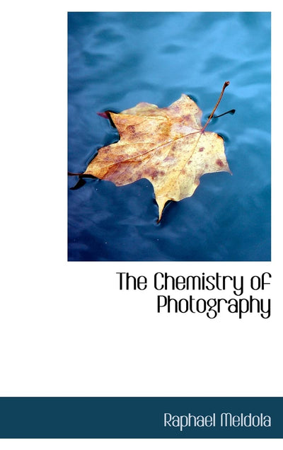 The Chemistry of Photography