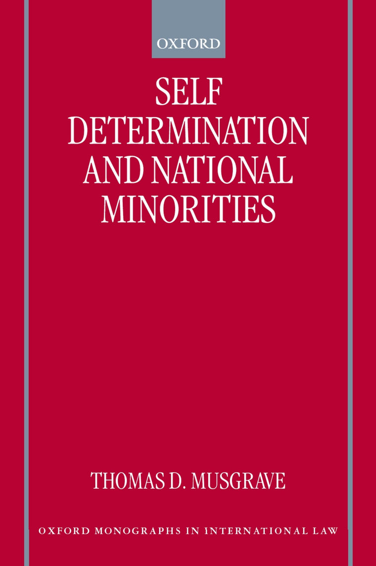 Self-Determination and National Minorities (Oxford Monographs in International Law)