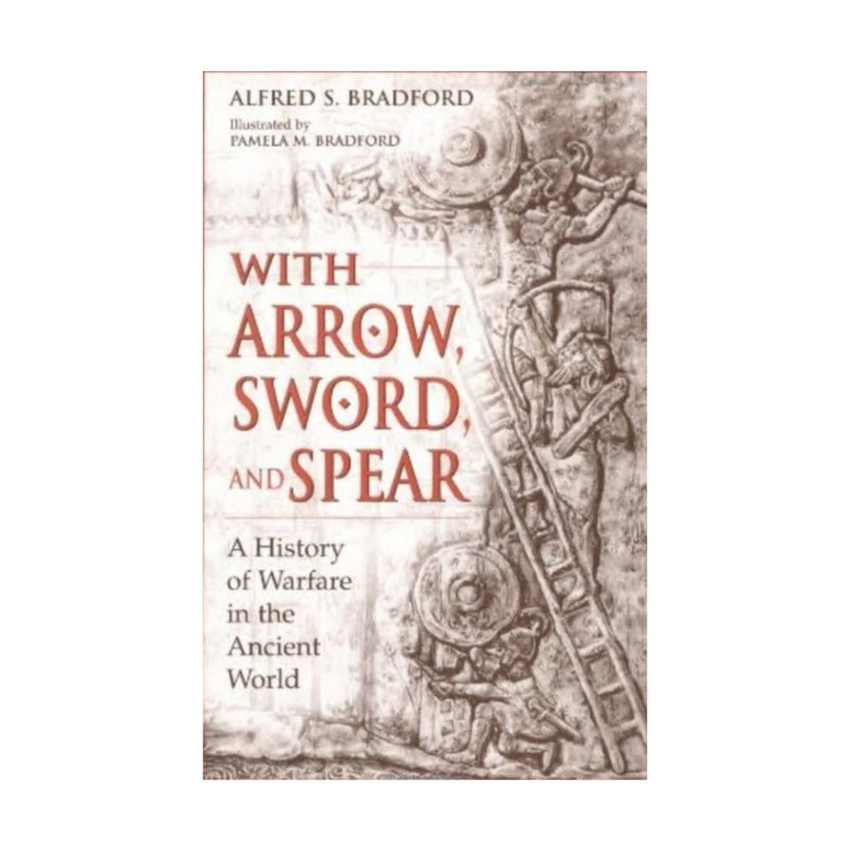 With Arrow, Sword, and Spear