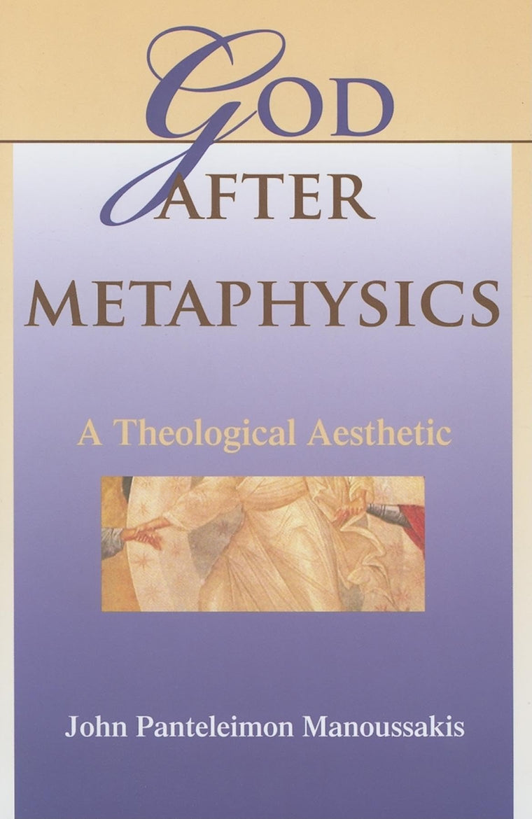 God after Metaphysics: A Theological Aesthetic (Philosophy of Religion)