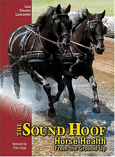 Sound Hoof: Horse Health from the Ground Up