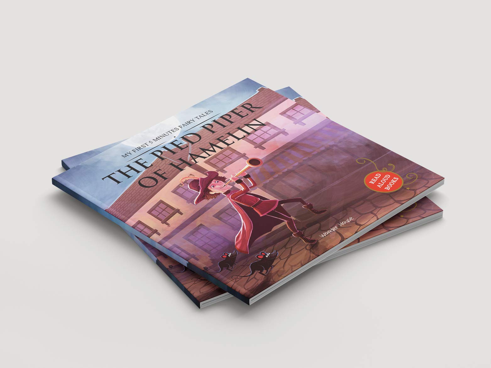 My First 5 Minutes Fairy Tales The Pied Piper of Hamelin: Traditional Fairy Tales For Children (Abridged and Retold)