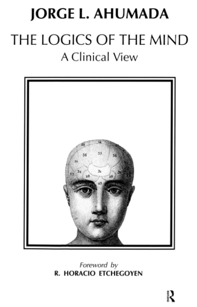 The Logics of the Mind: A Clinical View