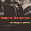 The Magic Lantern: An Autobiography by Bergman, Ingmar