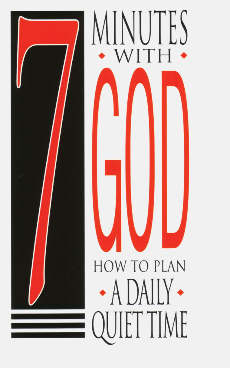 7 Minutes With God: How To Plan A Daily Quiet Time (25 pack)