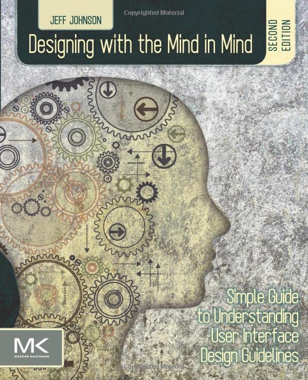 Designing with the Mind in Mind, Second Edition