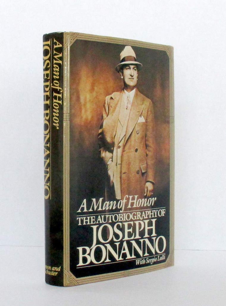 A Man of Honor: The Autobiography of Joseph Bonanno