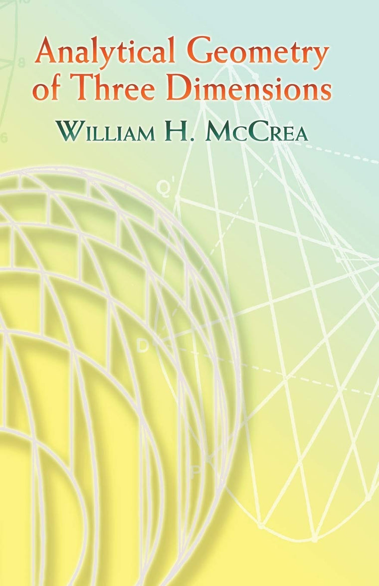 Analytical Geometry of Three Dimensions (Dover Books on Mathematics)