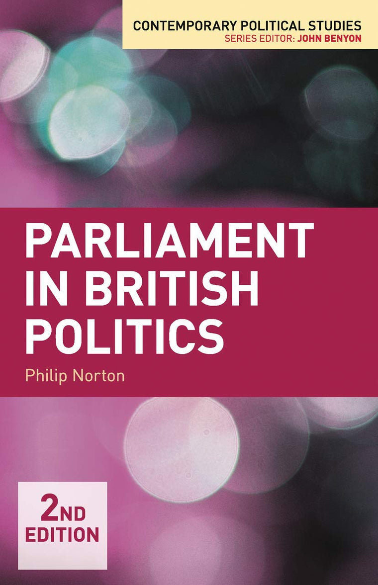 Parliament in British Politics (Contemporary Political Studies, 22)
