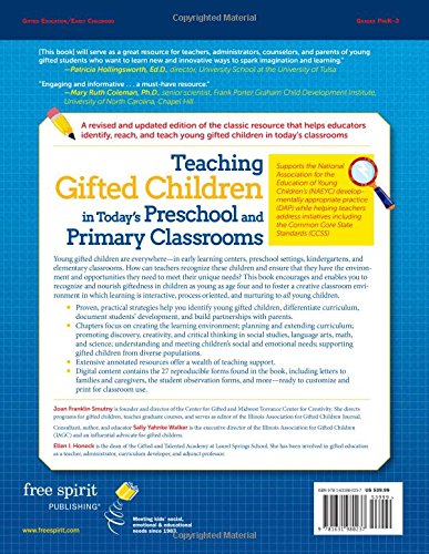 Teaching Gifted Children in Todays Preschool and Primary Classrooms: Identifying, Nurturing, and Challenging Children Ages 4-9 (Free Spirit Professional)