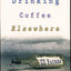 Drinking Coffee Elsewhere