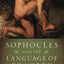 Sophocles and the Language of Tragedy (Onassis Series in Hellenic Culture)