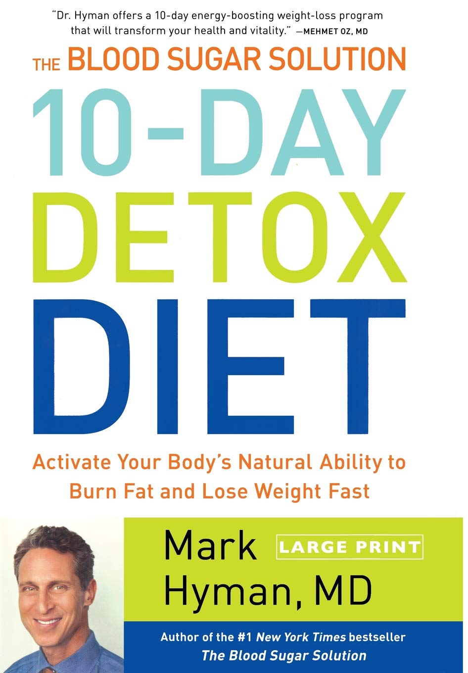 The Blood Sugar Solution 10-Day Detox Diet: Activate Your Bo