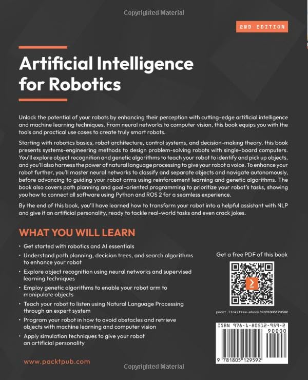 Artificial Intelligence for Robotics - Second Edition: Build intelligent robots using ROS 2, Python, OpenCV, and AI/ML techniques for real-world tasks