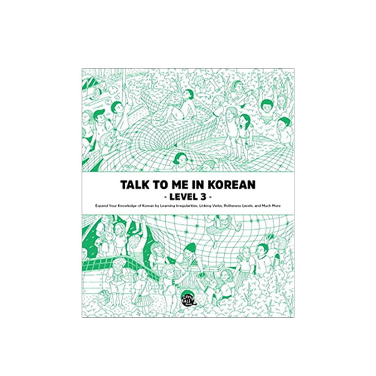 Talk To Me In Korean Level 3 (Downloadable Audio Files Included) (English and Korean Edition)