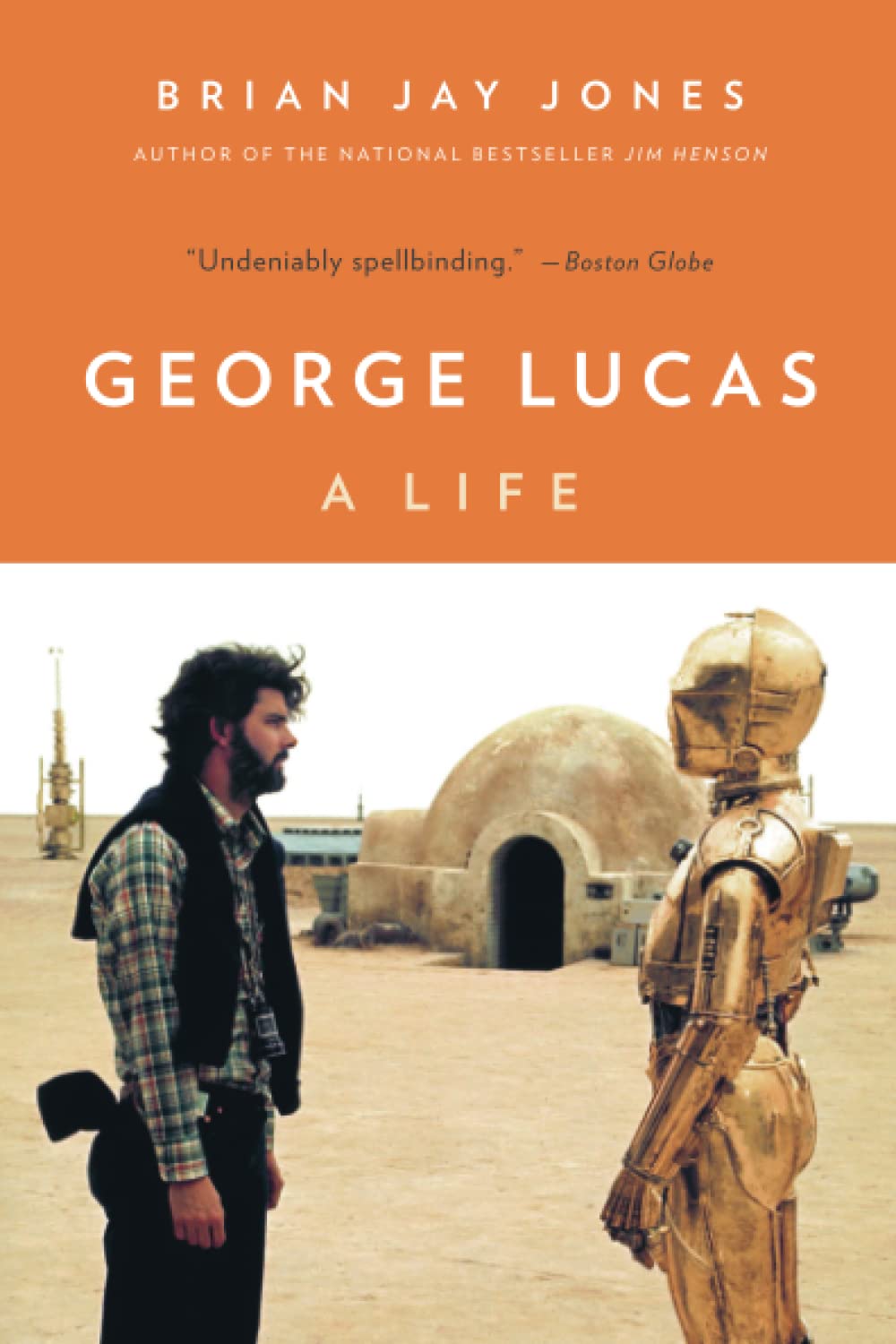 George Lucas by Jones, Brian Jay