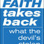 Faith Takes Back What the Devil's Stolen