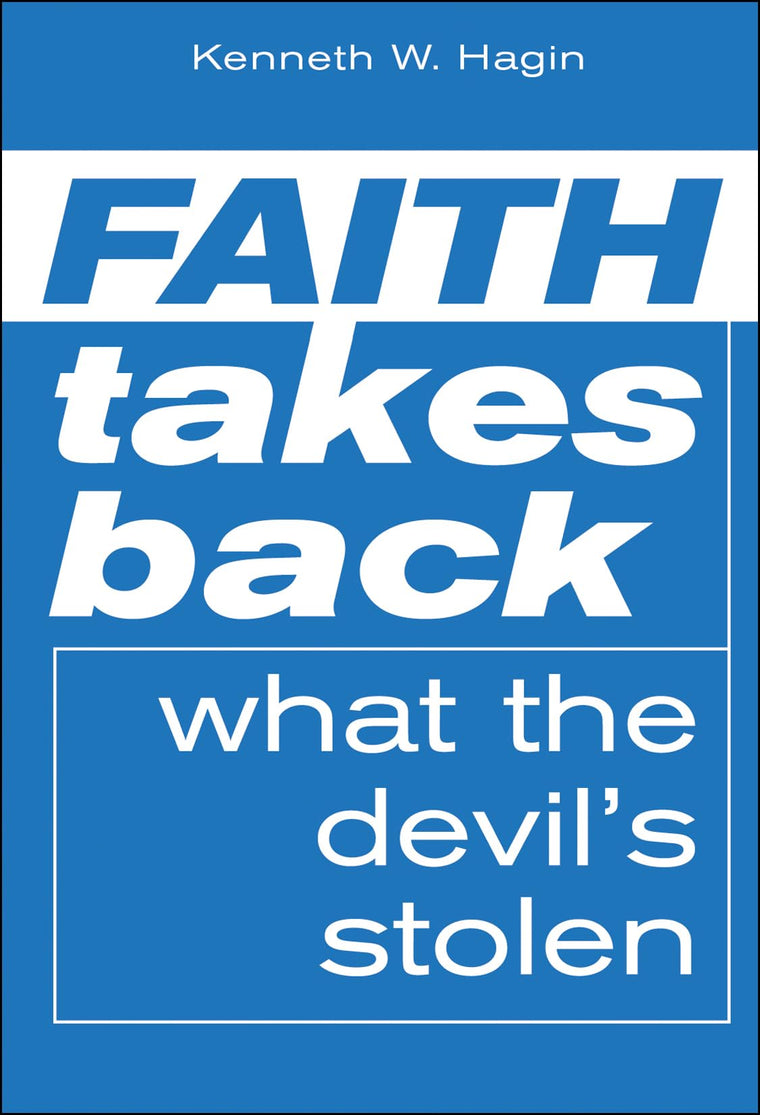 Faith Takes Back What the Devil's Stolen